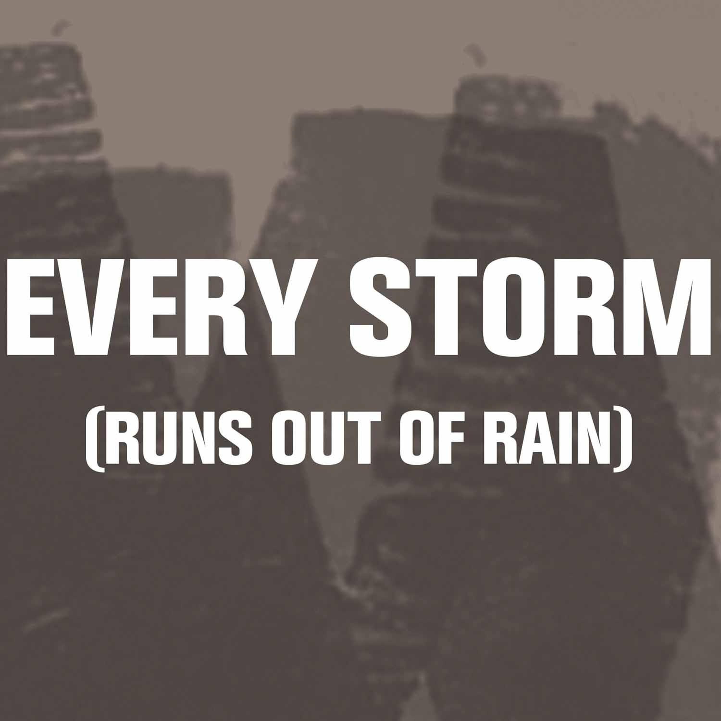 Every Storm (Runs Out) - Single