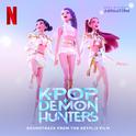 KPop Demon Hunters (Soundtrack from the Netflix Film)专辑