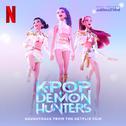 KPop Demon Hunters (Soundtrack from the Netflix Film)专辑