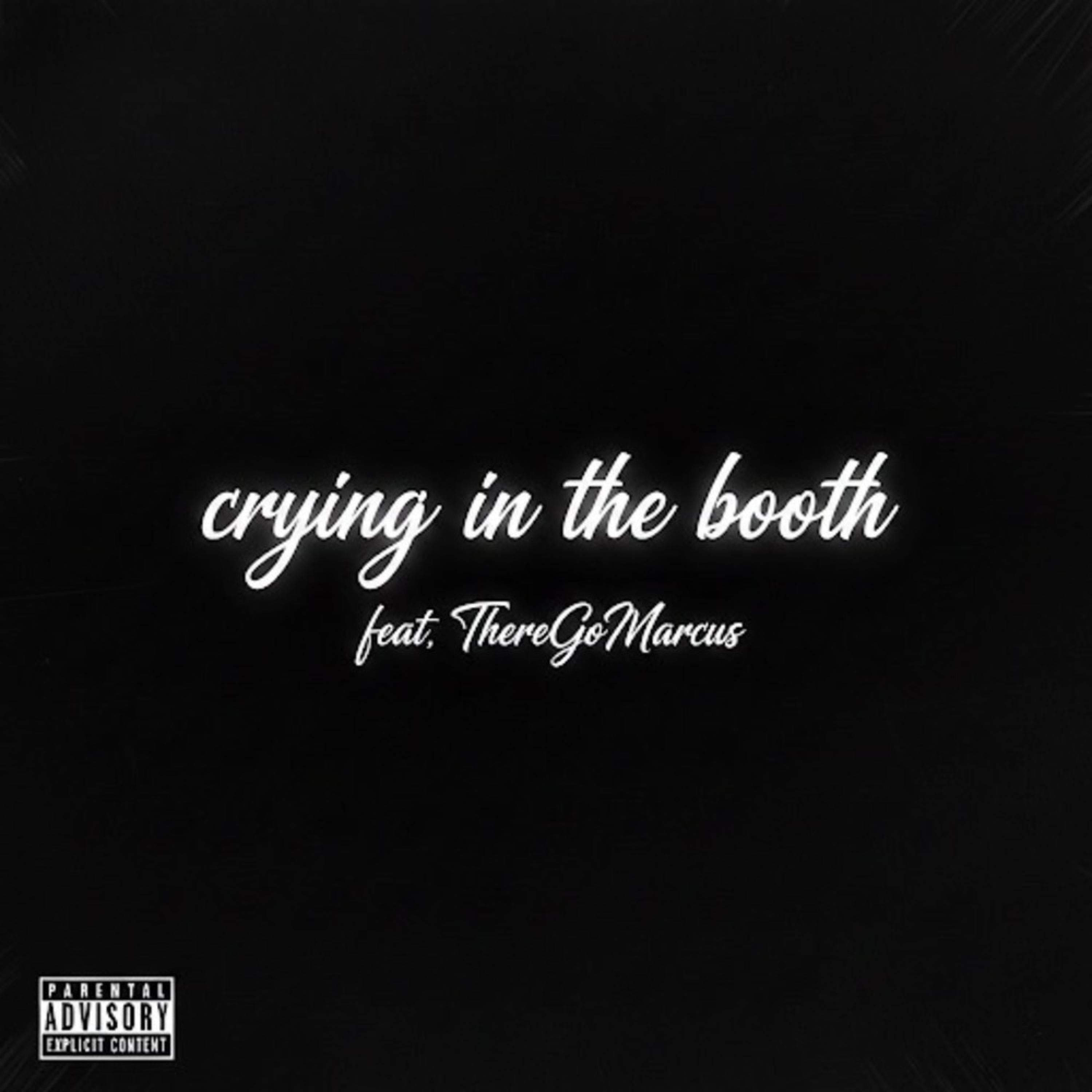 crying in the booth (feat. ThereGoMarcus)