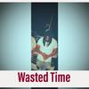 BigTEN - Wasted Time