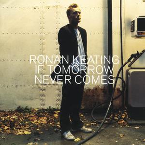 RONAN KEATING - If Tomorrow Never Comes （降4半音）