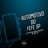 MC FEFE SP - Automotivo do Fefe Sp
