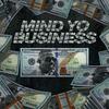 C Stackz - MIND YO BUSINESS