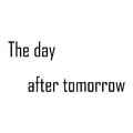 The day after tomorrow