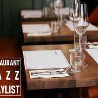 Restaurant Jazz Playlist