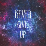 Never Give Up