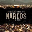 Renegade (From the "Narcos" Season 2 Trailer)专辑