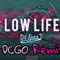 Future - Low life (DCGO Remix)