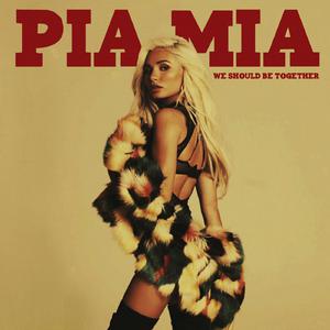 Pia Mia - We Should Be Together (Instrumental) 原版无和声伴奏