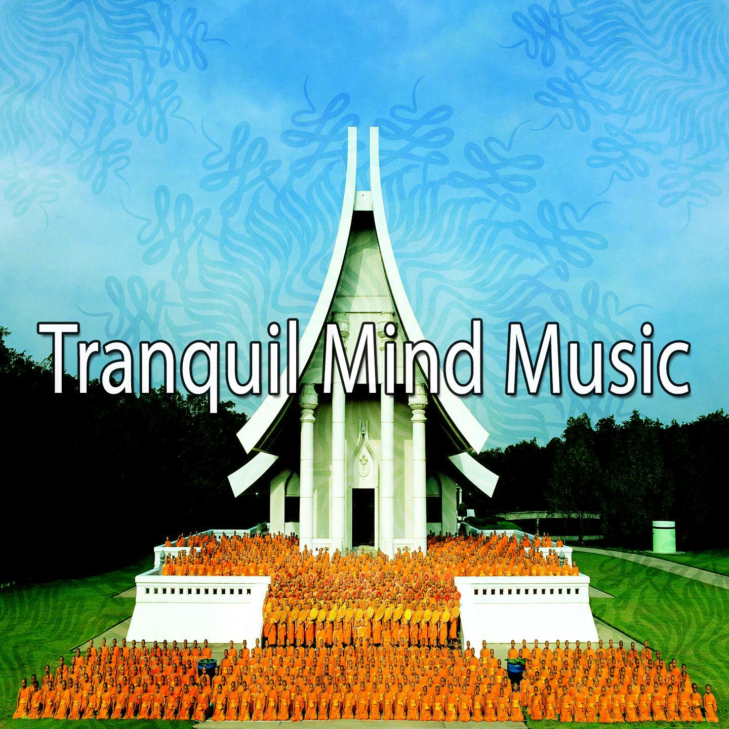 Tranquil Mind Music专辑