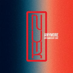 Anymore (crydancecry edit)