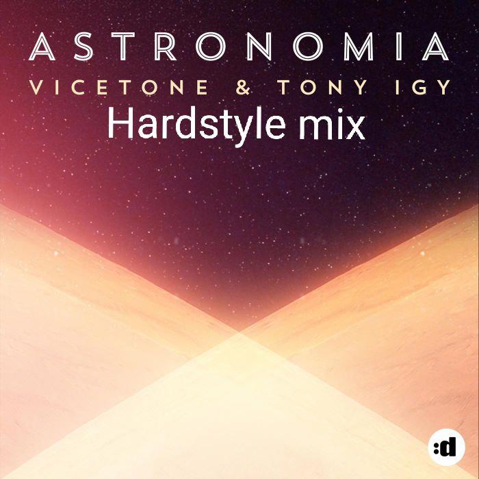 DJ小微Remix - Vicetone-Astronomia(Hardstyle mix)（Trance Records remix）