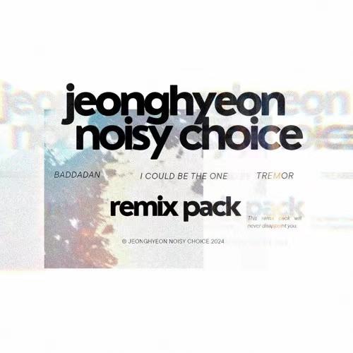 Baddadan (jeonghyeon & Noisy Choice Flip)