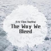 Yellow Claw-The Way We Bleed (Eric Chen Bootleg)（Eric Chen/Yellow Claw Remix）