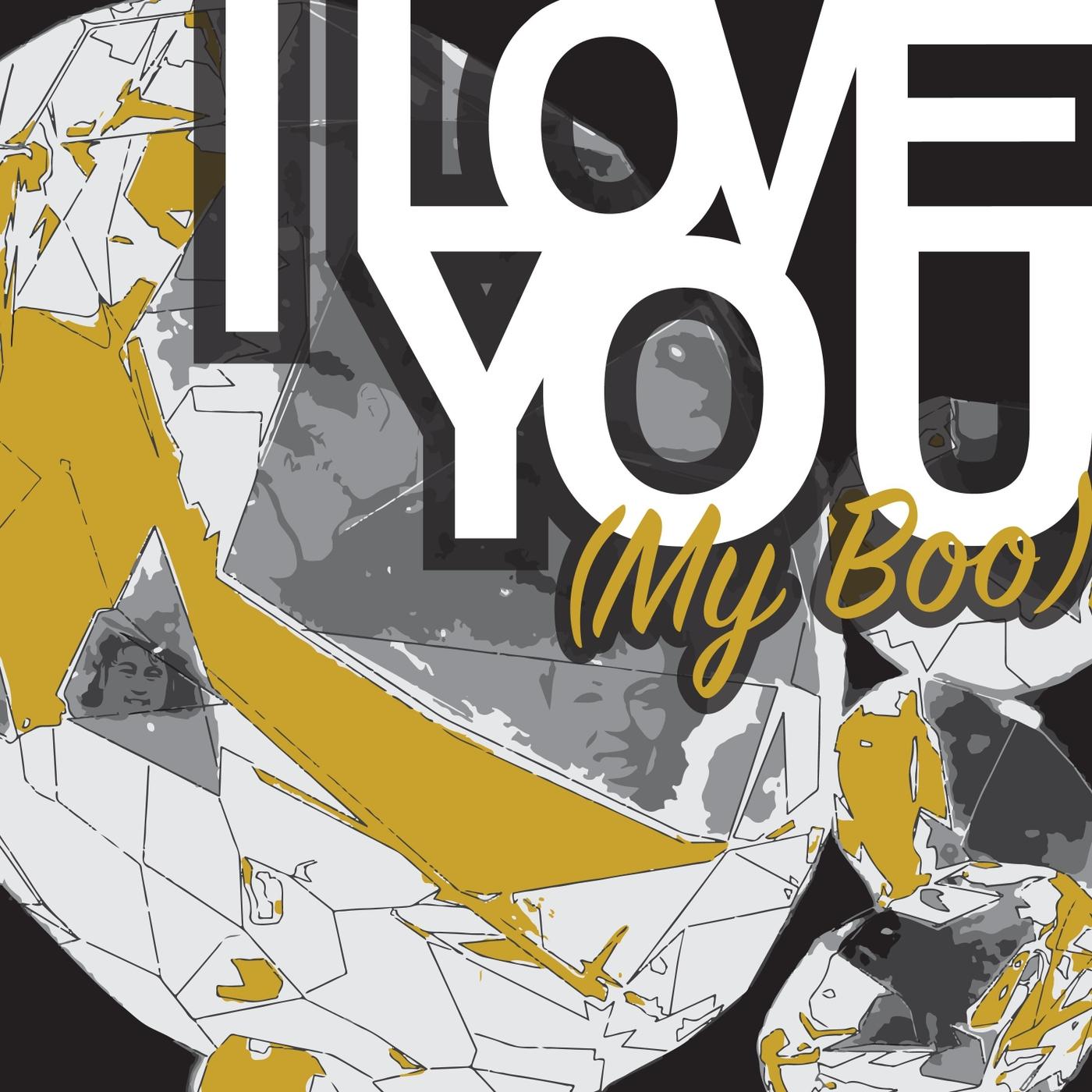 I Love You (My Boo) 