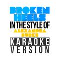 Broken Heels (In the Style of Alexandra Burke) [Karaoke Version] - Single