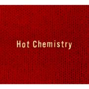 Hot Chemistry