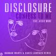 Confess To Me (Hannah Wants & Chris Lorenzo Remix)