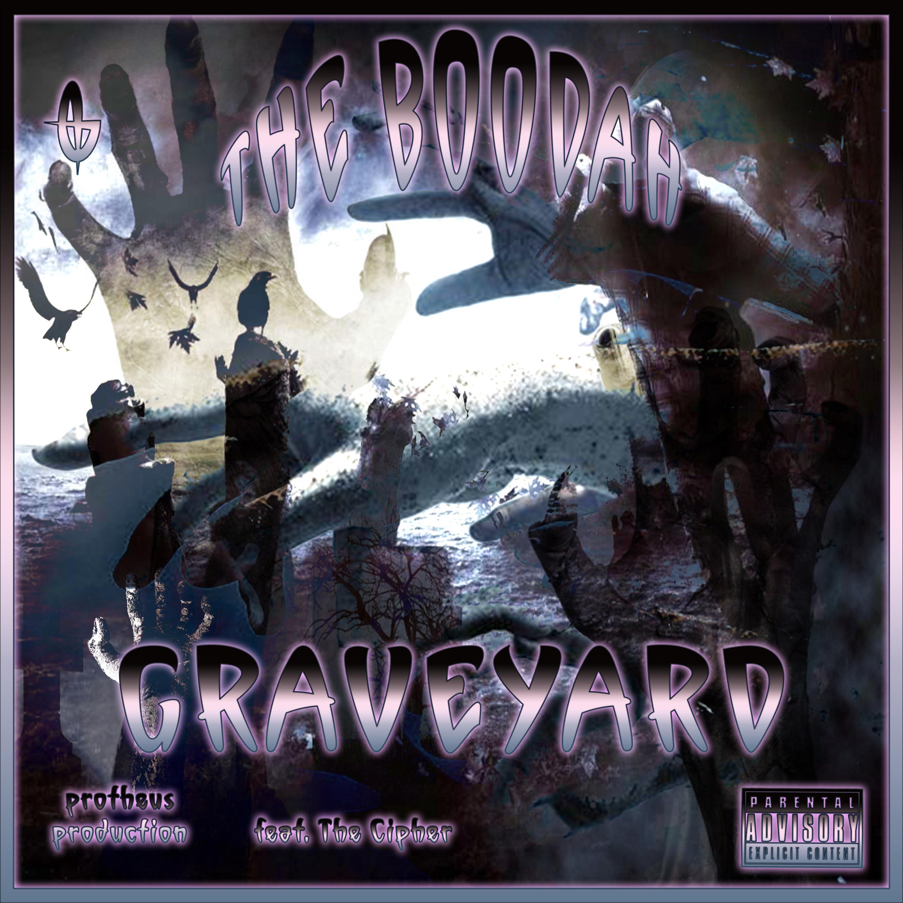 The Boodah - Graveyard (feat. El Boodah, Cesar Cipher & Protheus)