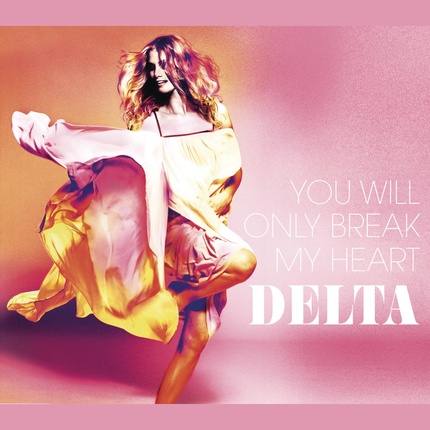 You Will Only Break My Heart