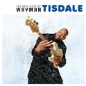 The Very Best of Wayman Tisdale专辑