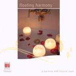 Chopin, Bartholdy, Ravel, Mozart, van Beethoven, Schubert & Schumann: Floating Harmony专辑