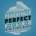 Peacefully Perfect Piano专辑