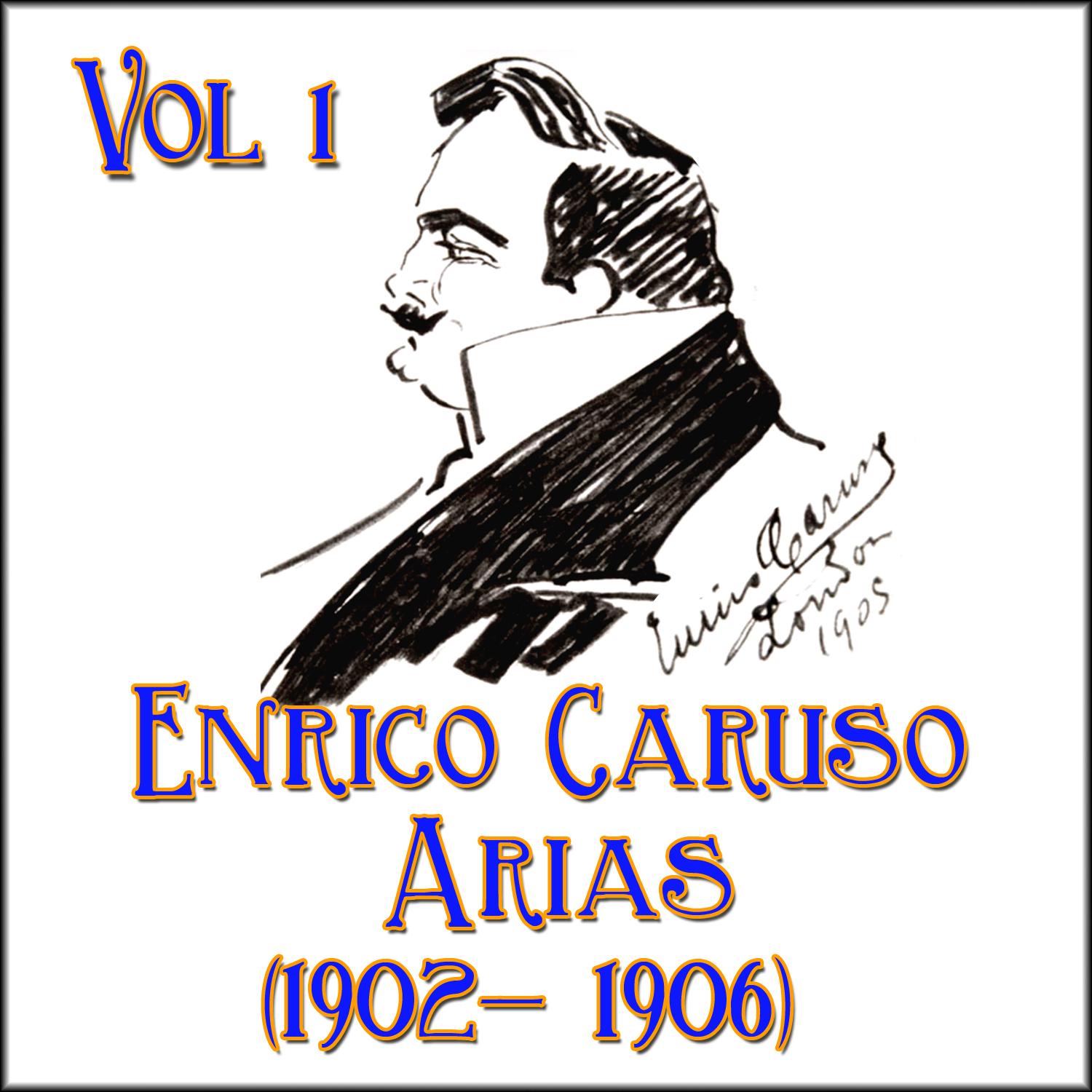Enrico Caruso Arias (1902- 1906) Vol 1