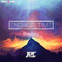 End of Time（Bootleg）