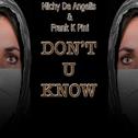 Frank K Pini - Don't U Know (JIanG.x Remix)专辑