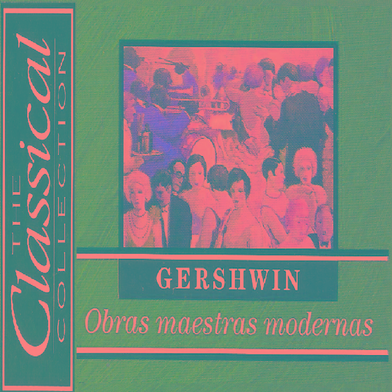 The Classical Collection - Gershwin - Obras maestras modernas专辑