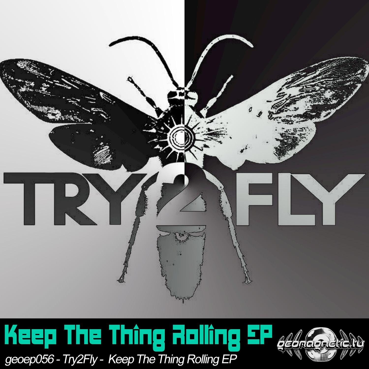 Try2Fly - Keep the Thing Rolling EP