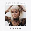 Grace Ackerman - Faith