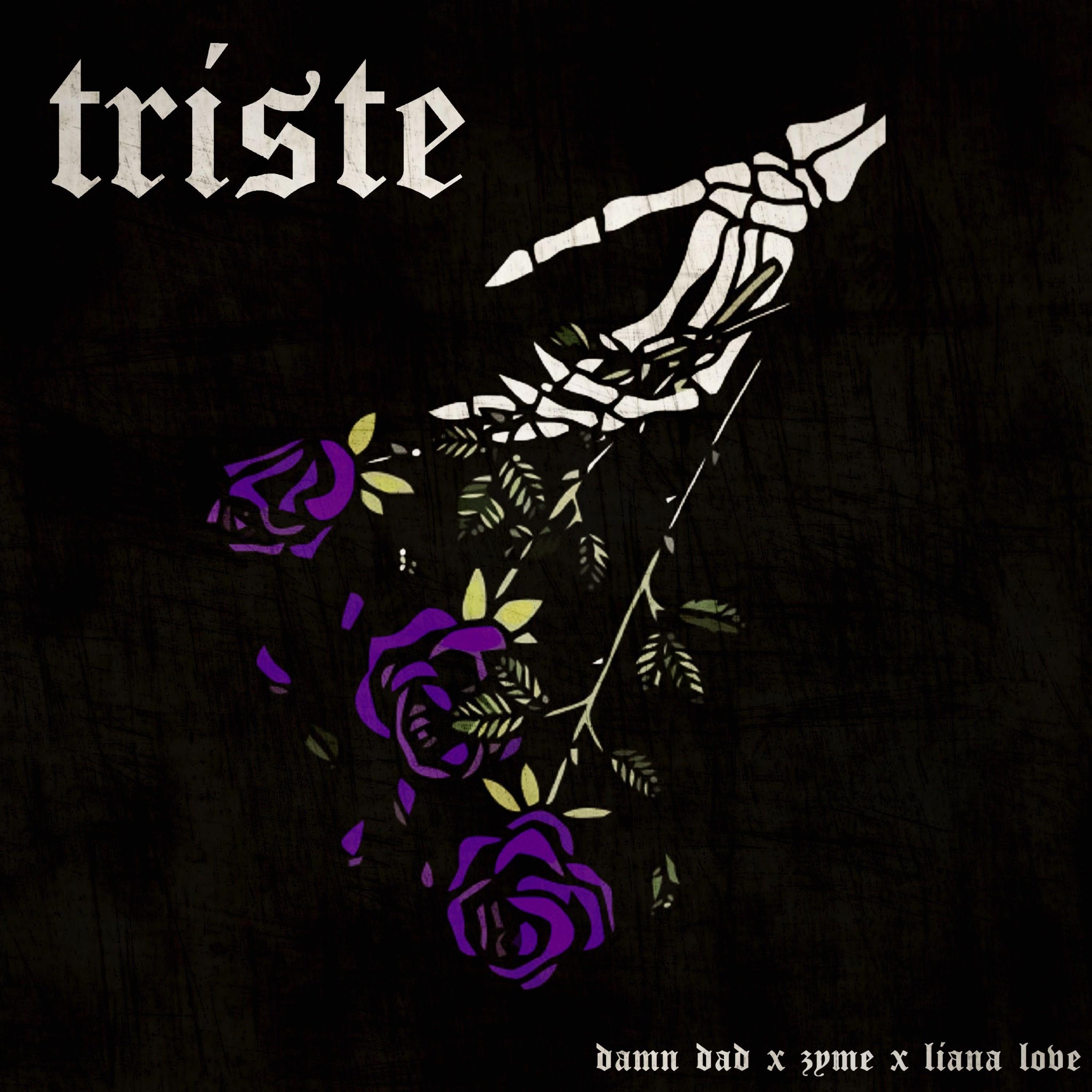 Triste (feat. Damn Dad & Zyme)