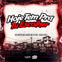 Hoje Tem Pra Tu Escolher