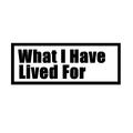 What I Have Lived For（更新中）