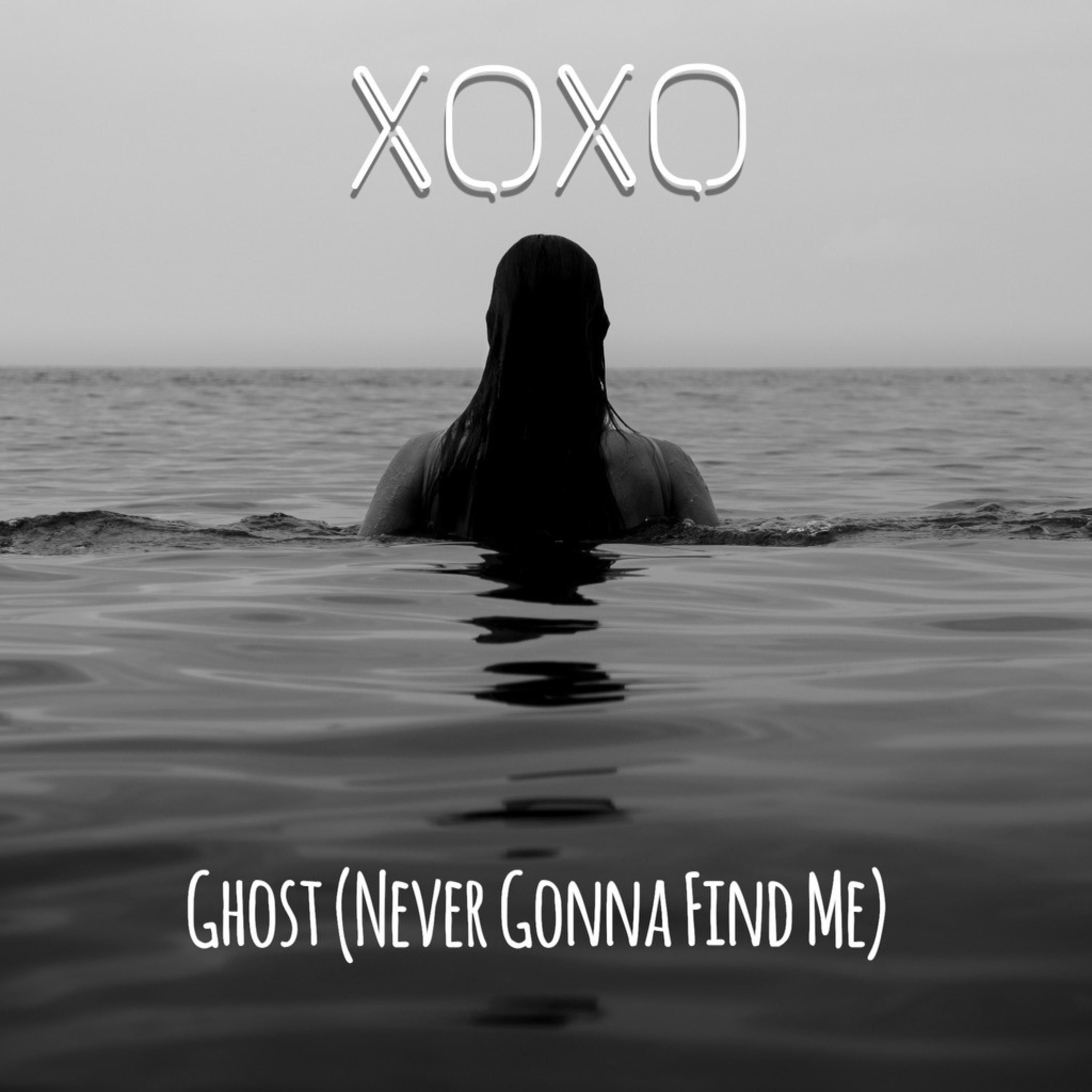 Ghost (Never Gonna Find Me)