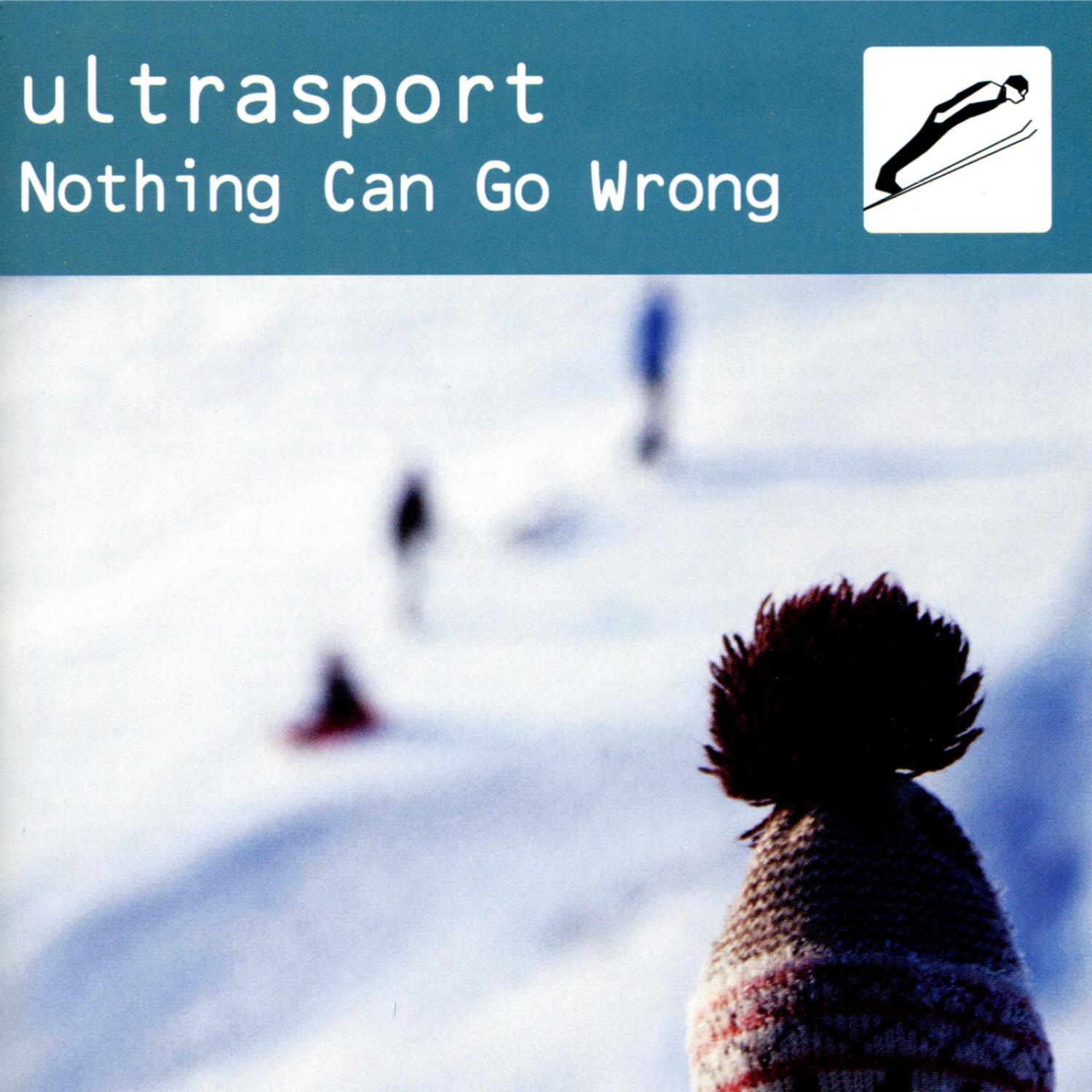 Nothing Can Go Wrong