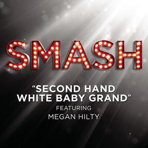 Second Hand White Baby Grand - Smash Cast feat. Megan Hilty (名声大噪) (Karaoke Version) 带和声伴奏