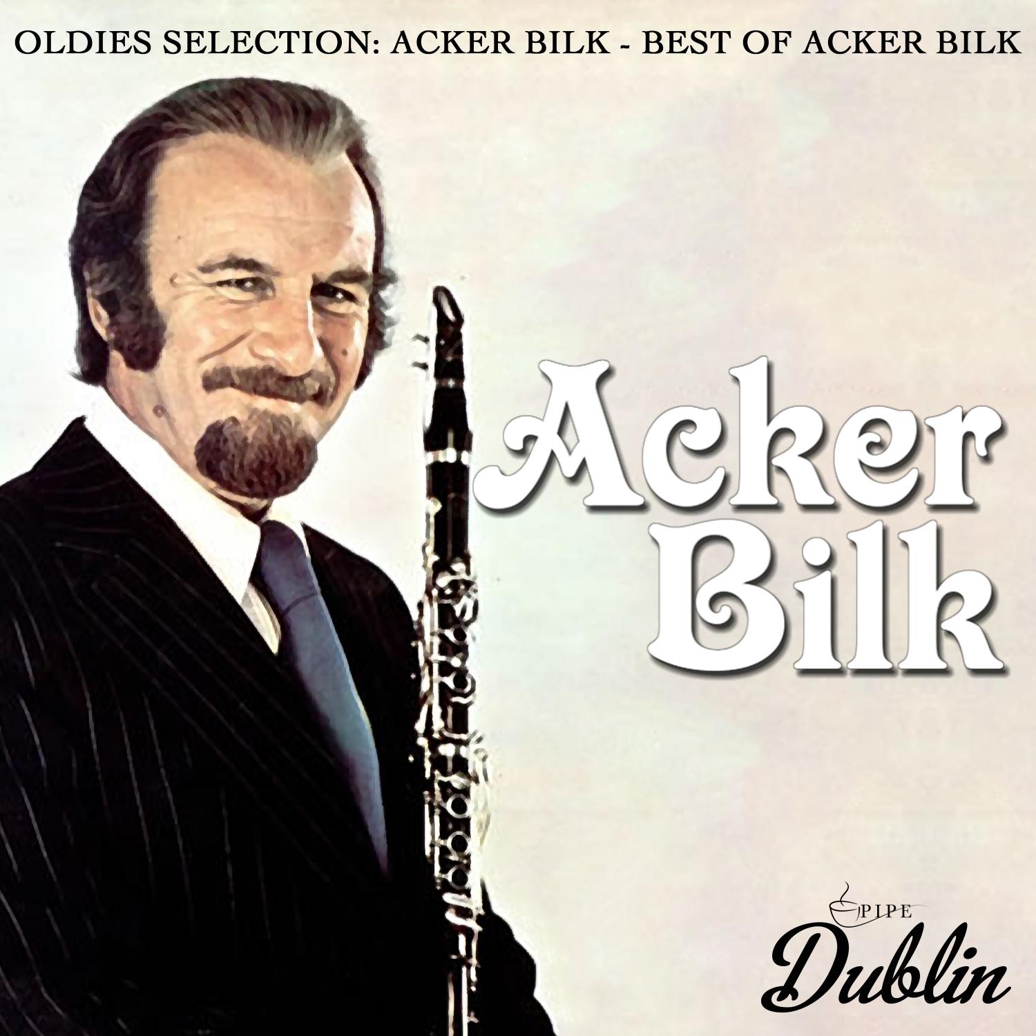 Oldies Selection: Acker Bilk - Best of Acker Bilk