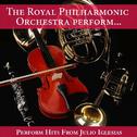 The Royal Philharmonic Orchestra Perform Hits from Julio Iglesias专辑