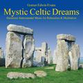 Mystic Celtic Dreams: Music for Relaxation