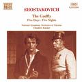 SHOSTAKOVICH: Gadfly Suite (The) / Five Days-Five Nights Suite