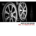 Jazz in the Movies, Vol. 14: Touch of Evil专辑