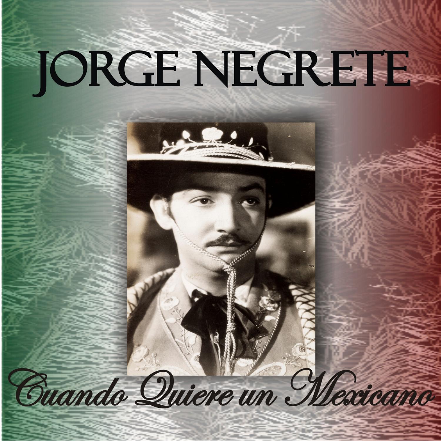 Cuando Quiere un Mexicano