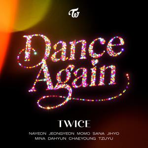 TWICE - Dance Again (和声伴唱)伴奏 （降7半音）