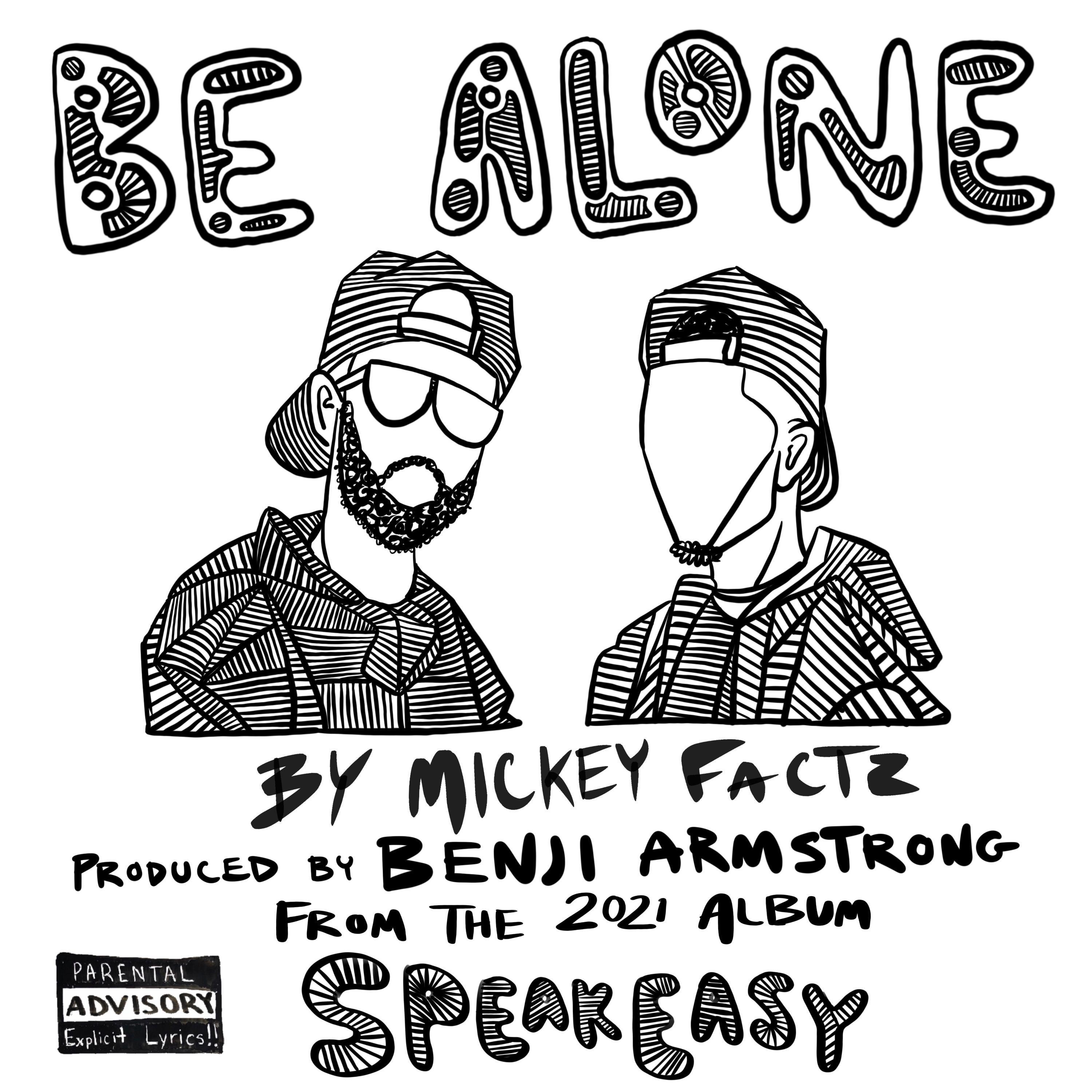 Be Alone (feat. Mickey Factz)