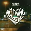 Eltee - Nothing New