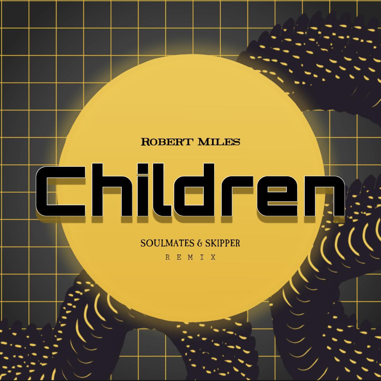 Children(Soulmates & Skipper Bootleg)